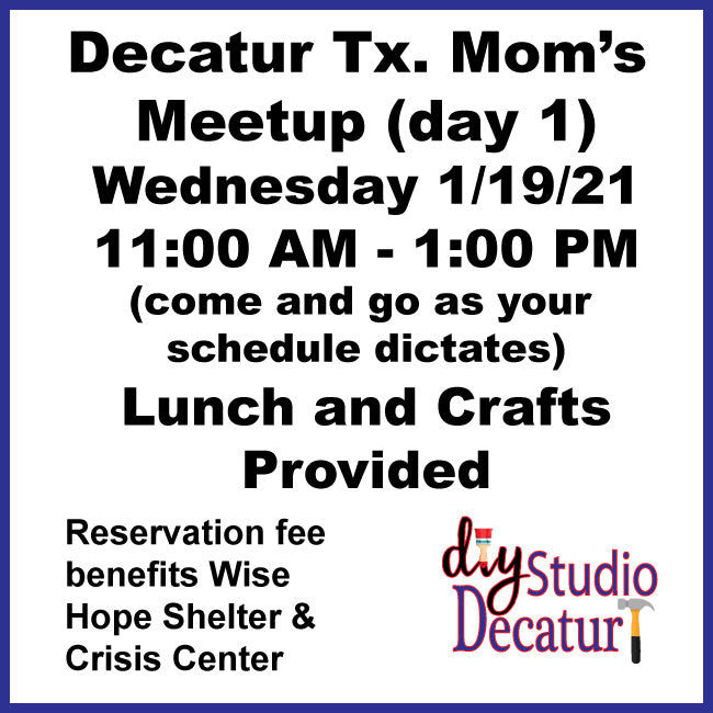 DTX Mom's Talk Meetup Lunch & Crafts  Wednesday 1/19/21