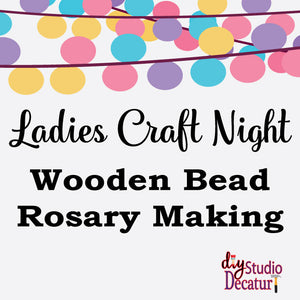 Ladies Night Wooden Bead Rosary